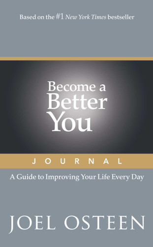 Become a Better You Journal: A Guide to Improving Your Life Every Day book cover by Joel Osteen