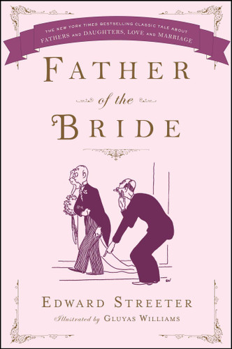 Father of the Bride (A Classic Romance Bestseller) book cover by Edward Streeter
