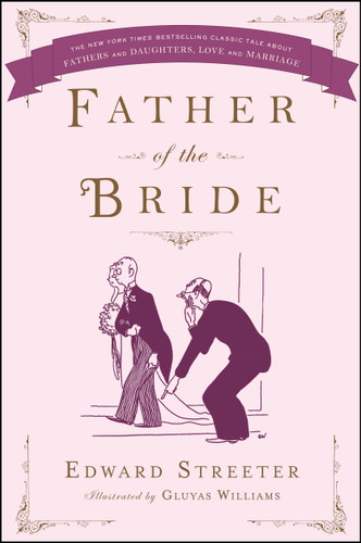 Father of the Bride (A Classic Romance Bestseller) book cover by Edward Streeter