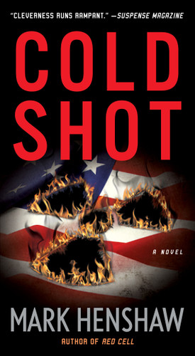 Cold Shot: A Novel (a Jonathan Burke/Kyra Stryker Thriller) book cover by Mark Henshaw