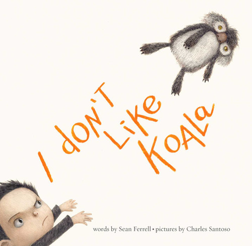 I Don't Like Koala book cover by Sean Ferrell
