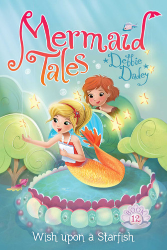 Wish upon a Starfish (Mermaid Tales) book cover by Debbie Dadey