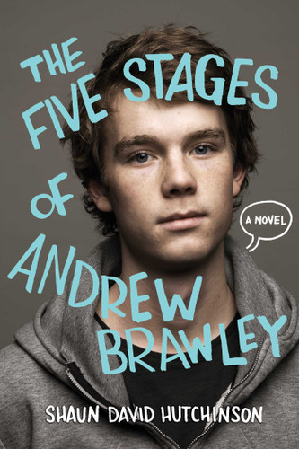 The Five Stages of Andrew Brawley book cover by Shaun David Hutchinson