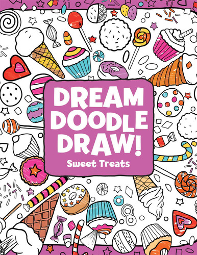 Sweet Treats (Dream Doodle Draw!) book cover by Hannah Eliot