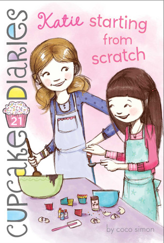 Katie Starting from Scratch (Cupcake Diaries) book cover by Coco Simon
