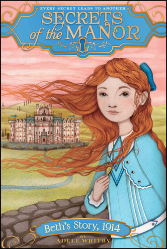 Beth's Story, 1914 (Secrets of the Manor) book cover by Adele Whitby