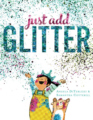 Just Add Glitter book cover by Angela DiTerlizzi