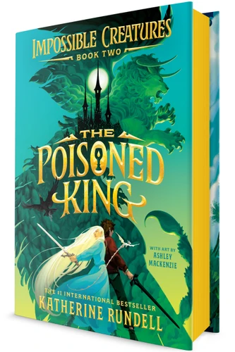 The Poisoned King (Impossible Creatures) book cover by Katherine Rundell