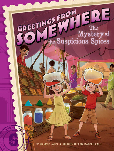 The Mystery of the Suspicious Spices (Greetings from Somewhere) book cover by Harper Paris