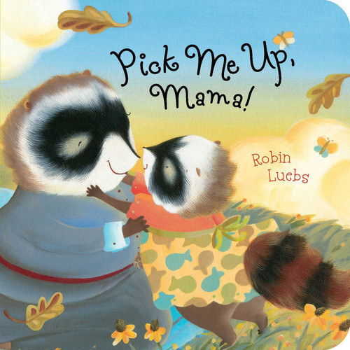 Pick Me Up, Mama! book cover by Robin Luebs