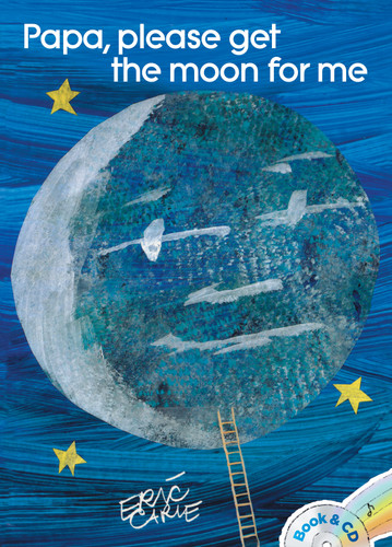 Papa, Please Get the Moon for Me: Book and CD (The World of Eric Carle) book cover by Eric Carle