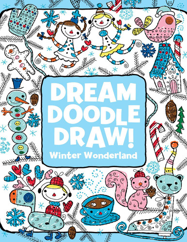 Winter Wonderland (Dream Doodle Draw!) book cover by Sonali Fry