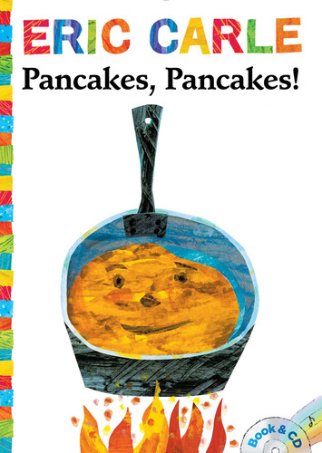 Pancakes, Pancakes!: Book and CD (The World of Eric Carle) book cover by Eric Carle