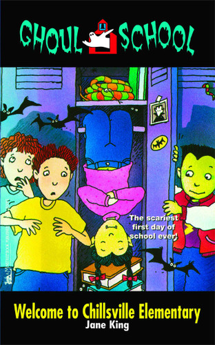 Welcome to Chillsville Elementary (Ghoul School) book cover by Jane King