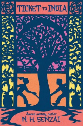 Ticket to India book cover by N. H. Senzai