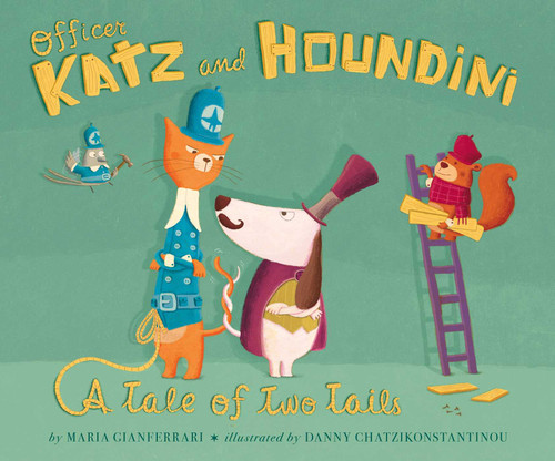 Officer Katz and Houndini: A Tale of Two Tails book cover by Maria Gianferrari