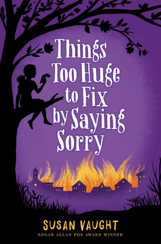 Things Too Huge to Fix by Saying Sorry book cover by Susan Vaught