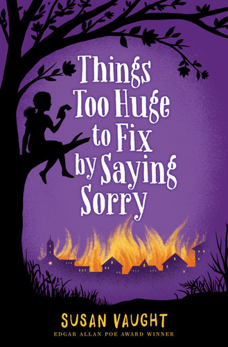 Things Too Huge to Fix by Saying Sorry book cover by Susan Vaught