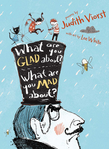 What Are You Glad About? What Are You Mad About?: Poems for When a Person Needs a Poem book cover by Judith Viorst