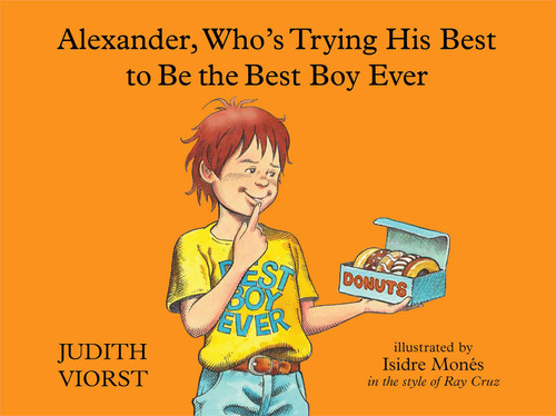 Alexander, Who's Trying His Best to Be the Best Boy Ever book cover by Judith Viorst
