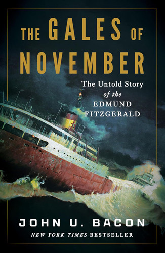 The Gales of November: The Untold Story of the Edmund Fitzgerald book cover by John U. Bacon