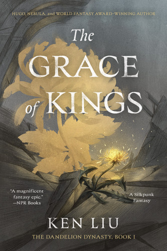 The Grace of Kings (The Dandelion Dynasty) book cover by Ken Liu