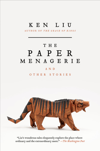 The Paper Menagerie and Other Stories book cover by Ken Liu