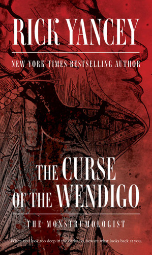 The Curse of the Wendigo (The Monstrumologist) book cover by Rick Yancey