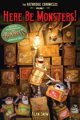 Here Be Monsters! (The Ratbridge Chronicles) book cover by Alan Snow