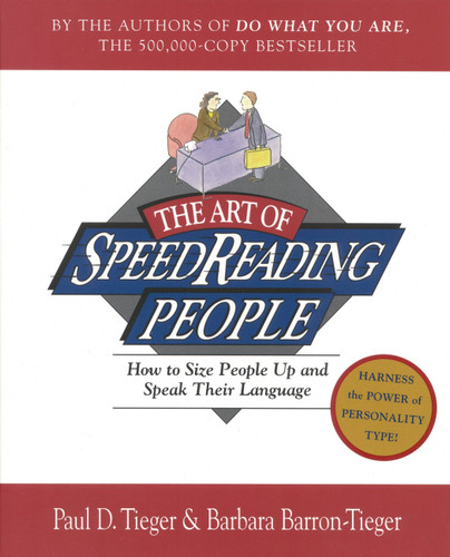The Art of Speed Reading People: How to Size People Up and Speak Their Language book cover by Paul D. Tieger, Barbara Barron