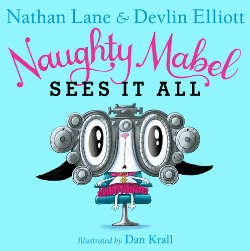 Naughty Mabel Sees It All (Naughty Mabel) book cover by Nathan Lane, Devlin Elliott
