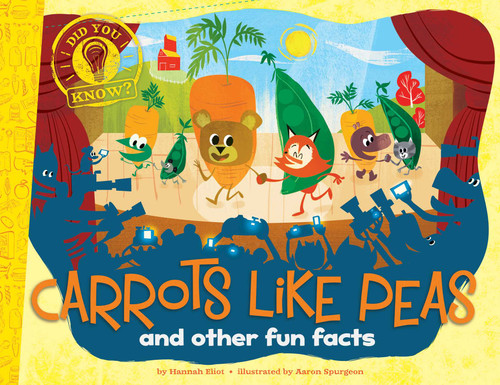 Carrots Like Peas: and other fun facts (Did You Know?) book cover by Hannah Eliot