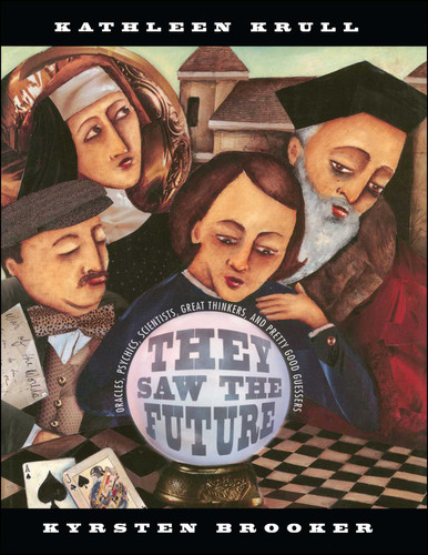 They Saw the Future: Oracles, Psychics, Scientists, Great Thinkers, and Pretty Good Guessers book cover by Kathleen Krull