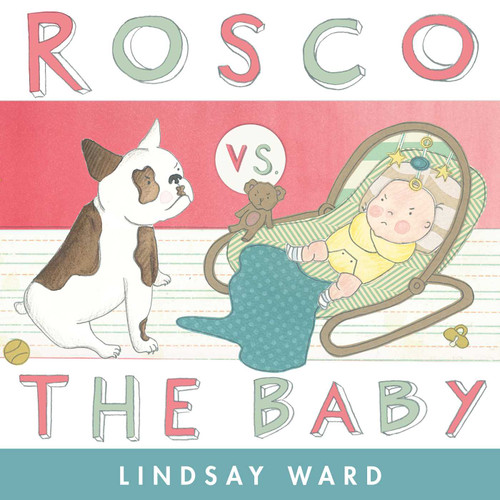 Rosco vs. the Baby book cover by Lindsay Ward