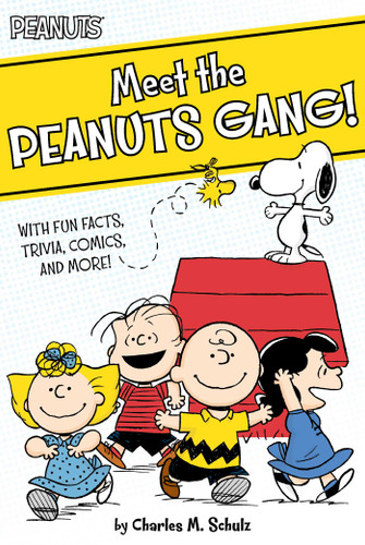 Meet the Peanuts Gang!: With Fun Facts, Trivia, Comics, and More! (Peanuts) book cover by Charles  M. Schulz