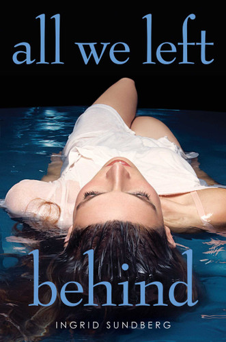 All We Left Behind (A Bestselling Teen Romance) book cover by Ingrid Sundberg