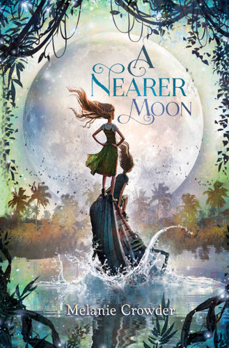 A Nearer Moon book cover by Melanie Crowder