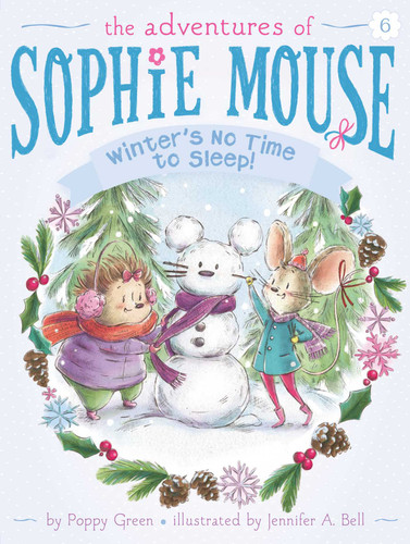 Winter's No Time to Sleep! (The Adventures of Sophie Mouse) book cover by Poppy Green