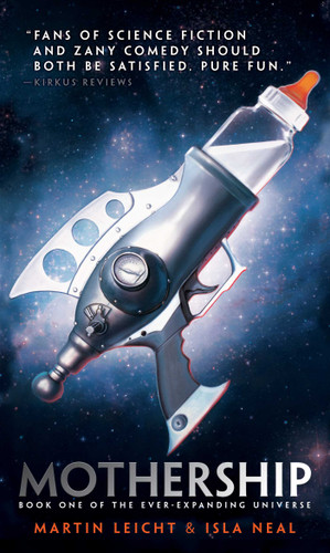 Mothership (The Ever-Expanding Universe) book cover by Martin Leicht, Isla Neal