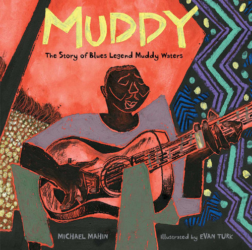 Muddy: The Story of Blues Legend Muddy Waters book cover by Michael Mahin