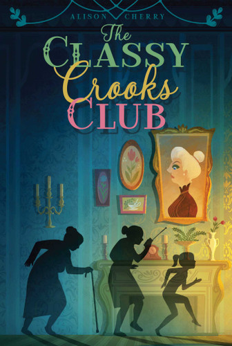The Classy Crooks Club book cover by Alison Cherry
