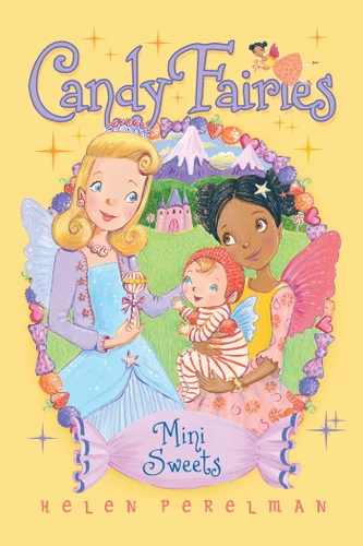 Mini Sweets (Candy Fairies) book cover by Helen Perelman
