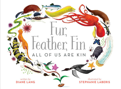 Fur, Feather, Fin—All of Us Are Kin book cover by Diane Lang
