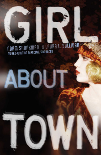 Girl about Town: A Lulu Kelly Mystery book cover by Adam Shankman, Laura L. Sullivan