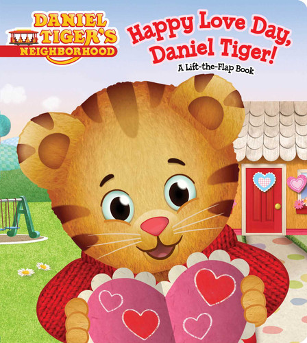 Happy Love Day, Daniel Tiger!: A Lift-the-Flap Book (Daniel Tiger's Neighborhood) book cover by 