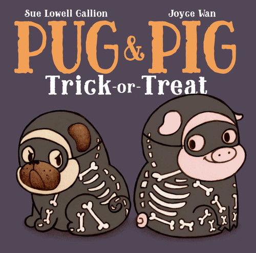 Pug & Pig Trick-or-Treat (Pug & Pig) book cover by Sue Lowell Gallion