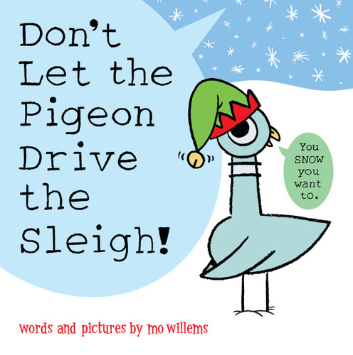 Don't Let the Pigeon Drive the Sleigh! book cover by Mo Willems
