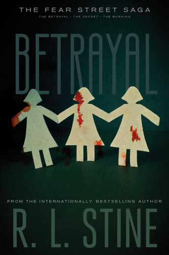Betrayal: The Betrayal; The Secret; The Burning (Fear Street Saga) book cover by R.L. Stine