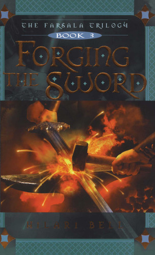 Forging the Sword (The Farsala Trilogy) book cover by Hilari Bell