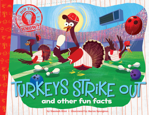 Turkeys Strike Out: and other fun facts (Did You Know?) book cover by Hannah Eliot